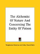 the alchemist of nature and concerning the entity of poison (en Inglés)