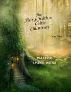 The Fairy-Faith in Celtic Countries: Large Print (en Inglés)
