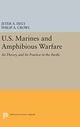 U. S. Marines and Amphibious Warfare (Princeton Legacy Library) (en Inglés)