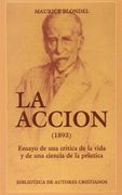 La Acción (1893). Ensayo de una Crítica de la Vida y de una Ciencia de la Práctica