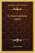 Le Sens Commun (1822) (en Francés)