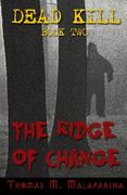 The Ridge of Change (Dead Kill)
