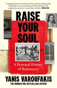 Raise Your Soul. A Personal History of Resistance