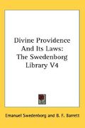 divine providence and its laws: the swedenborg library v4 (en Inglés)