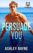 Persuade You (en Inglés)