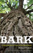 Bark – a Field Guide to Trees of the Northeast (en Inglés)