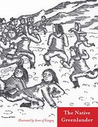 The Native Greenlander: Folktales of Greenland (en Inglés)