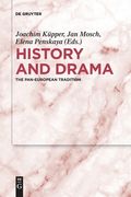 History and Drama: The Pan-European Tradition [Soft Cover ] 