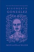 Men Without Bliss Volume 6 (Chicana and Chicano Visions of the Américas Series) (en Inglés)