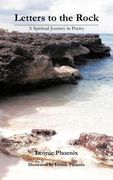 letters to the rock: a spiritual journey in poetry (en Inglés)
