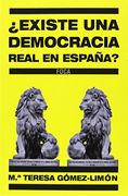 ¿existe Una Democracia Real En España?: Experiencias De Una Diputada Que Quiso Ser Libre