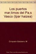 Los puertos mar,timos del Pa,s Vasco (Ipar haizea)
