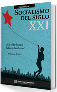 Socialismo del siglo XXI ¿Hay vida después del neoliberalismo?