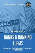 Banks & Banking Terms - Financial Education is Your Best Investment (en Inglés)