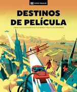 Destinos de Película: Viaja a los Escencarios de tus Series y Películas Favoritas