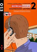 Lengua castellana y literatura. Comprensión lectora. Destrezas básicas. 2 ESO. Projecte 3.16 (in Spanish)