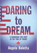 Daring to Dream: A Handbook for Hope in the Time of Trump (Miroland) (en Inglés)