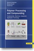 Plastics Compounding and Polymer Processing: Fundamentals, Machines, Equipment, Application Technology (en Inglés)