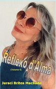 Reflexo d'Alma (Volume 4) (en Portugués)
