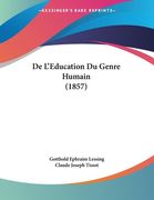 De L'Education Du Genre Humain (1857) (en Francés)