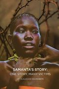Samanta's Story: One Story, Many Victims (en Inglés)