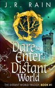 Dare to Enter a Distant World de j. R. Rain(Independently Published) (en Inglés)