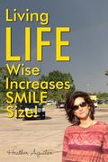 Living Life Wise Increases Smile Size (en Inglés)