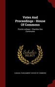 Votes And Proceedings - House Of Commons: Procès-verbaux - Chambre Des Communes
