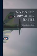 Can Do! The Story of the Seabees (en Inglés)