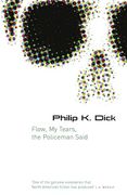 Flow My Tears, The Policeman Said (GOLLANCZ S.F.) (en Inglés)