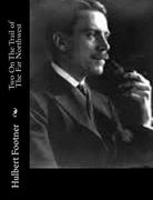 Two On The Trail of The Far Northwest (en Inglés)