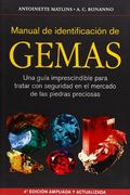 Manual de Identificación de Gemas: Una Guía Imprescindible Para Tratar con Seguridad en el Mercado de las Piedras Preciosas (Guias del Naturalista-Rocas-Minerales-Piedras Preciosas) (in Spanish)