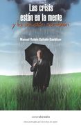 Las Crisis Están en la Mente y la Solución También
