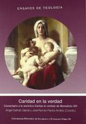Caridad en la Verdad: Comentario a la Encíclica Caritas in Veritate de Benedicto xvi (Ensayos de Teología)