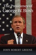 The Presidency of George w. Bush (American Presidency Series)
