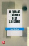 El extraño fenomeno de la sinestesia (Psicologia, Psiquiatria y Psicoanalisis)