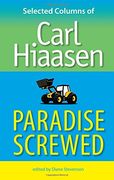 Paradise Screwed: Selected Columns of Carl Hiaasen (en Inglés)