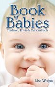 book of babies: tradition, trivia & curious facts (en Inglés)