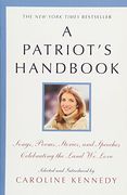 A Patriot's Handbook: Songs, Poems, Stories, and Speeches Celebrating the Land we Love (en Inglés)