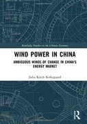 Wind Power in China: Ambiguous Winds of Change in China's Energy Market (Routledge Studies on the Chinese Economy) (en Inglés)