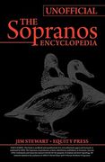 unofficial sopranos series guide or ultimate unofficial sopranos encyclopedia: the sopranos encyclopedia: unofficial sopranos news, sopranos analysis, (en Inglés)