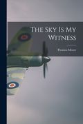 The Sky Is My Witness (en Inglés)