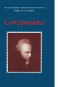 Correspondence (The Cambridge Edition of the Works of Immanuel Kant) 