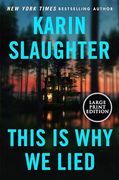 This Is Why We Lied: A Will Trent Thriller (en Inglés)