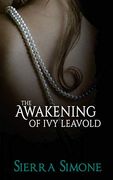 The Awakening of ivy Leavold: Volume 1 (Markham Hall) 