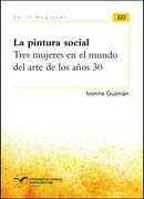 La pintura social. Tres mujeres en el mundo del arte de los años 30