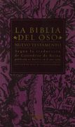 La Biblia del Oso: Nuevo Testamento (Volumen IV)