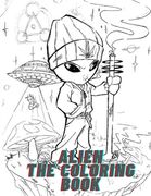 Alien the Coloring Book: Smart Tool for Kids / For improving their knowledge about Aliens and developing Coloring skills . (en Inglés)