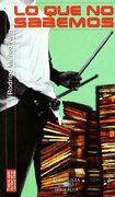 LO QUE NO SABEMOS PREMIO JAEN 1996 (Alfaguara 14 Años (zaharra)