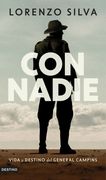 Con nadie. Vida y destino del general Campins